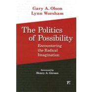 Politics of Possibility: Encountering the Radical Imagination