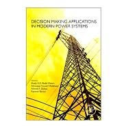 Decision Making Applications in Modern Power Systems