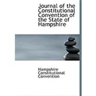 Journal of the Constitutional Convention of the State of Hampshire