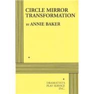 Circle Mirror Transformation - Acting Edition