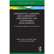 Experiential Learning and Community Partnerships for Sustainable Development