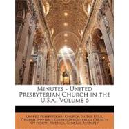 Minutes - United Presbyterian Church in the U.S.A., Volume 6