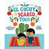El Cucuy Is Scared, Too! A Picture Book