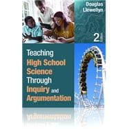 Teaching High School Science Through Inquiry and Argumentation