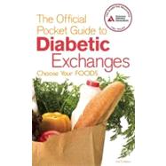 The Official Pocket Guide to Diabetic Exchanges Choose Your Foods