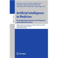 Artificial Intelligence in Medicine - Knowledge Representation and Transparent and Explainable Systems