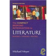 The Compact Bedford Introduction to Literature; Reading, Thinking, Writing