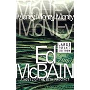 Money, Money, Money A Novel of the 87th Precinct
