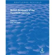 British Sculptors of the Twentieth Century