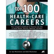 Top 100 Health-Care Careers, 3rd Edition