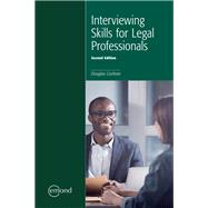 Interviewing Skills for Legal Professionals, 2nd Edition