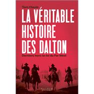 La véritable histoire des Dalton : Derniers hors-la-loi du Far West