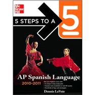 5 Steps to a 5 AP Spanish Language with MP3 Disk, 2010-2011 Edition