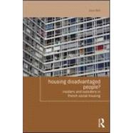 Housing Disadvantaged People?: Insiders and Outsiders in French Social Housing