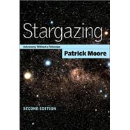 Stargazing: Astronomy without a Telescope