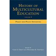 History of Multicultural Education Volume 4: Policy and Policy Initiatives