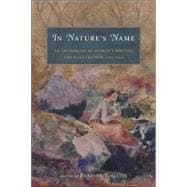 In Nature's Name : An Anthology of Women's Writing and Illustration, 1780-1930