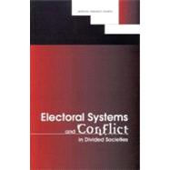 Electoral Systems and Conflict in Divided Societies