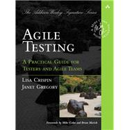 Agile Testing  A Practical Guide for Testers and Agile Teams