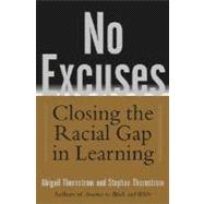 No Excuses; Closing the Racial Gap in Learning