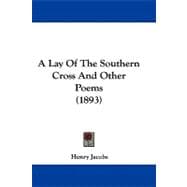 A Lay of the Southern Cross and Other Poems