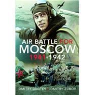 Air Battle for Moscow 1941–1942