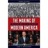 The Making of Modern America The Nation from 1945 to the Present,9781538104460
