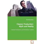 Cleaner Production : Myth and Reality