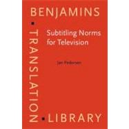 Subtitling Norms for Television: An Exploration Focusing on Extralinguistic Cultural References,9789027224460