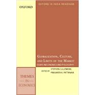 Globalization, Culture, and the Limits of the Market Essays in Economics and Philosophy