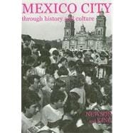 Mexico City Through History and Culture