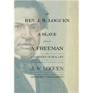 The Rev. J. W. Loguen, As a Slave and As a Freeman