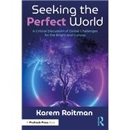 Seeking the Perfect World