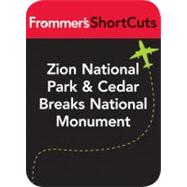 Zion National Park and Cedas Breaks National Monument, Utah : Frommer's Shortcuts