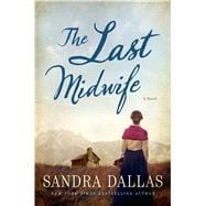 The Last Midwife A Novel