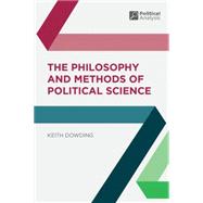 The Philosophy and Methods of Political Science