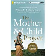 The Mother and Child Project: Raising Our Voices for Health and Hope; Library Edition