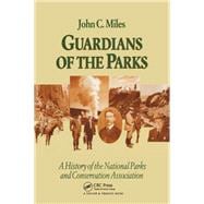 Guardians Of The Parks: A History Of The National Parks And Conservation Association