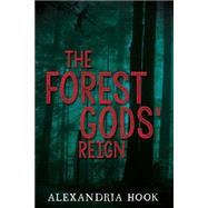 The Forest Gods' Reign