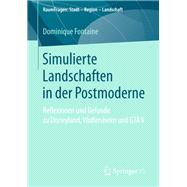 Simulierte Landschaften in der Postmoderne