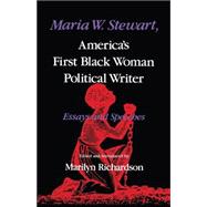 Maria W. Stewart, America's First Black Woman Political Writer