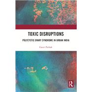 Toxic Disruptions