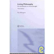 Living Philosophy: An Introduction to Moral Thought