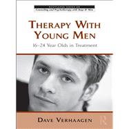 Therapy With Young Men: 16-24 Year Olds in Treatment