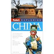 Fodor's Exploring China, 3rd Edition