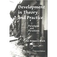 Development In Theory And Practice: Paradigms And Paradoxes, Second Edition