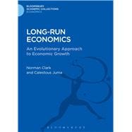 Long-run Economics An Evolutionary Approach to Economic Growth