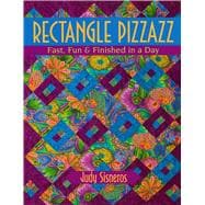 Rectangle Pizzazz : Fast, Fun and Finished in a Day