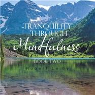 Tranquility Through Mindfulness 2