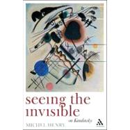 Seeing the Invisible On Kandinsky